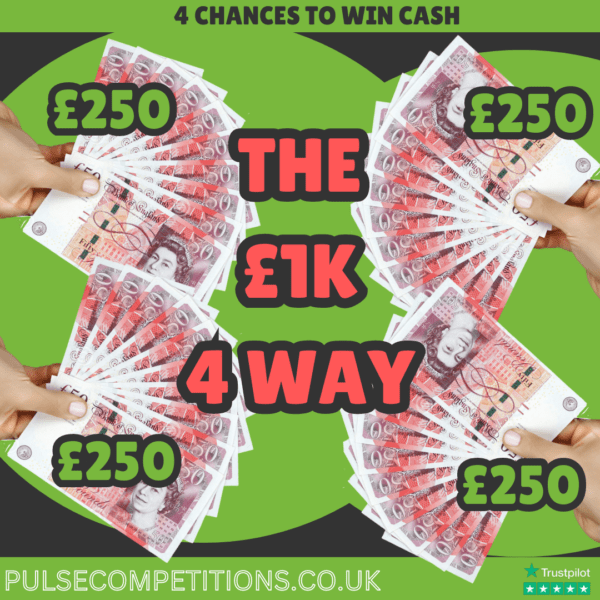 The £1K - 4 Way (4 chances to win cash)