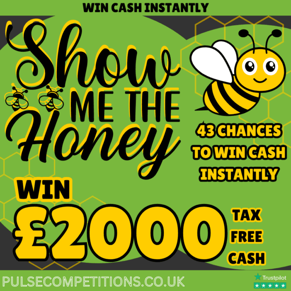 Show me the Honey - £5,000 Prize Pool - 44 Chances to win