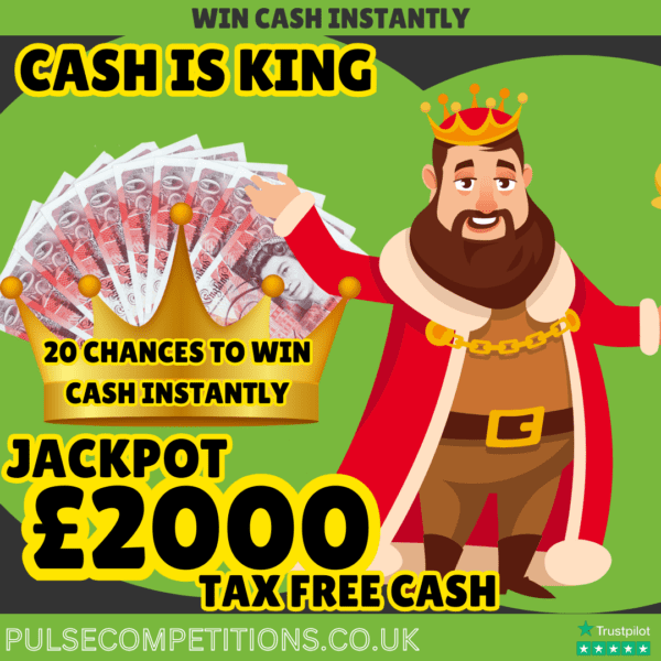 Cash is King - £2000 Jackpot - 20 Instant cash Prizes