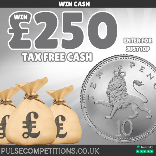 £250 Cash - 10p Entry