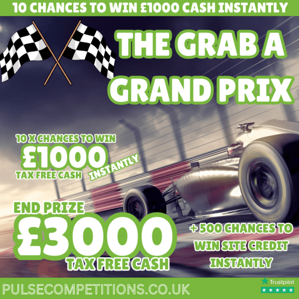 Grab a Grand Prix - 10 Chances to win £1K INSTANTLY - £3000 Jackpot