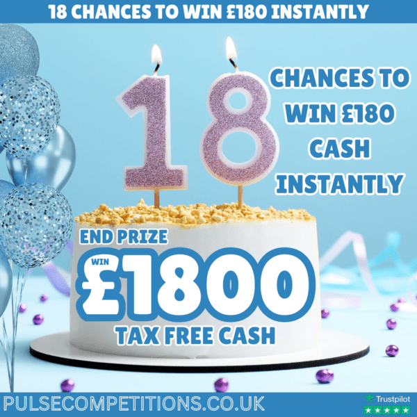 Win £1800 Tax Free Cash + 18 Chances to win £180 Instantly