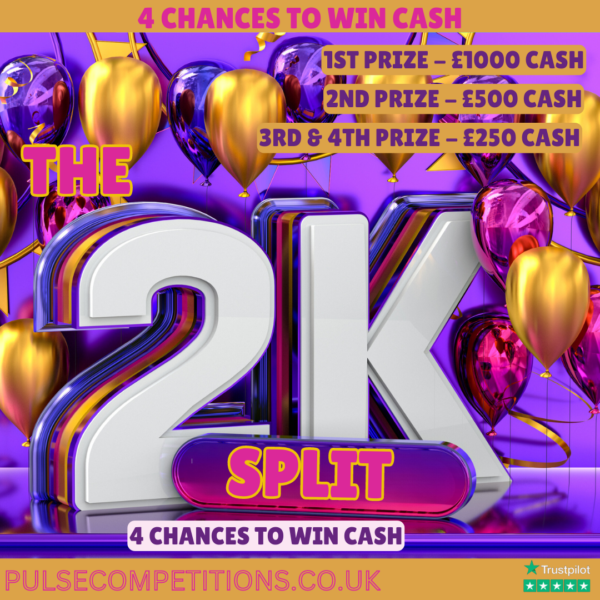 The £2K Split - 4 Cash Prizes