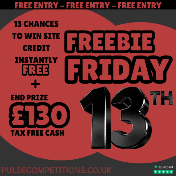 FREEBIE FRIDAY 13th - 13 Chances to win INSTANTLY