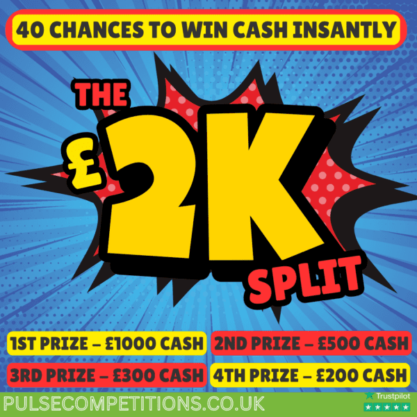The £2K Split - 4 Jackpot Prizes + 40 Instant Cash Wins