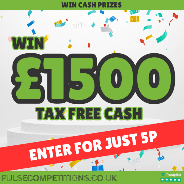 £1500 Tax Free Cash - Enter for 5P