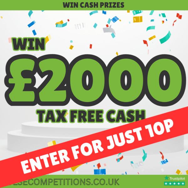 £2000 Tax Free Cash - Enter for 10p