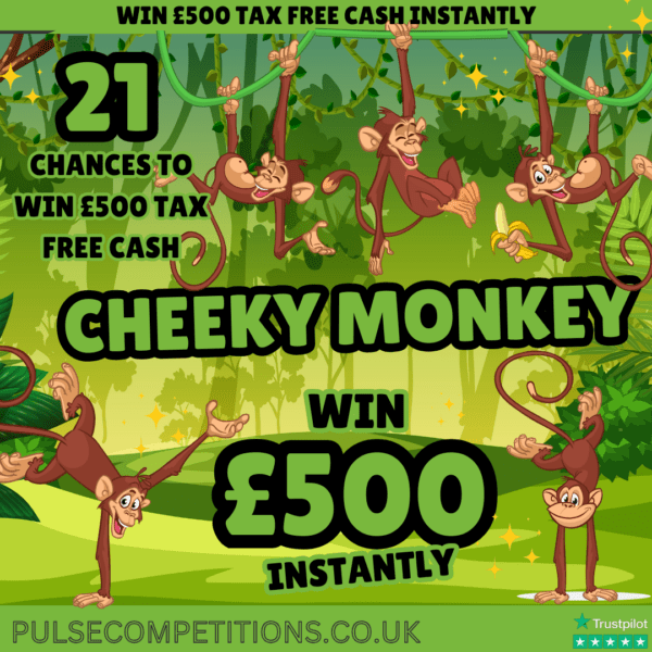 Cheeky Monkey - Win £500 Cash INSTANTLY