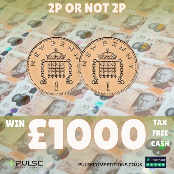 Win £1000 Cash - 2p entry