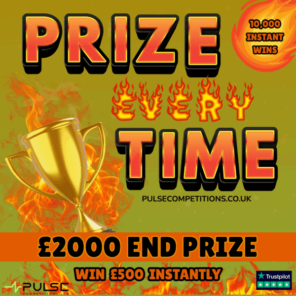 Prize Every Time - £2000 End prize - 10,000 Instant prizes