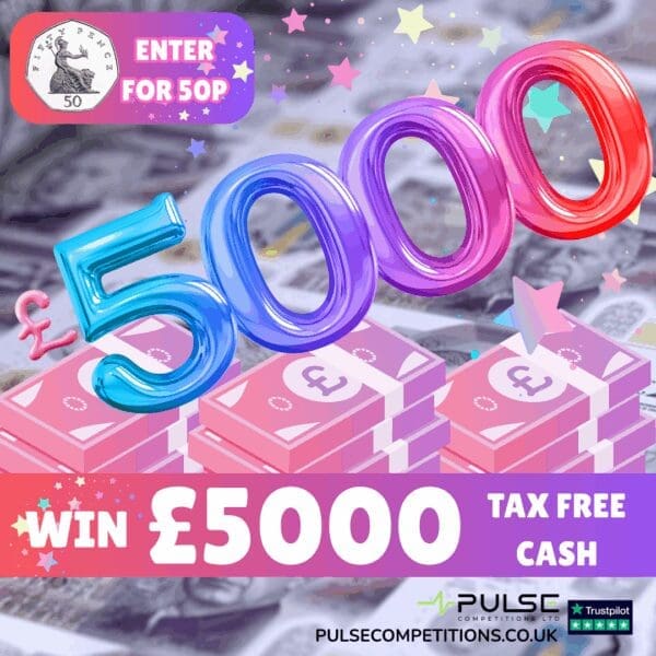 £5000 Tax Free Cash - Enter for 50p