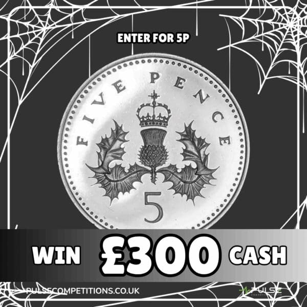 £300 Cash - 5p Entry